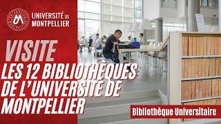 Découvrez le réseau des 12 Bibliothèques Universitaires de l’Université de Montpellier