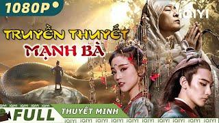 TRUYỀN THUYẾT MẠNH BÀ | Phim Cổ Trang Thần Thoại Trung Quốc Xuất Sắc | iQIYI Movie Vietnam