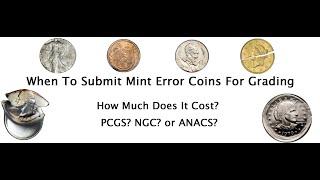 Submit Mint Errors For Grading? How Much Does It Cost?