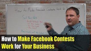 How to Make Facebook Contests Work for Your Business