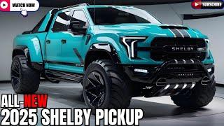 2025 SHELBY Pickup Unveiled - The most powerful Pickup!