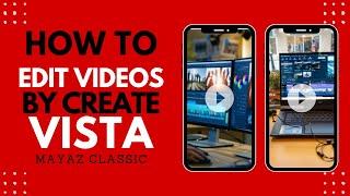 "How to Edit Videos with Create Vista | Simple Step by Step Guide Easy Tutorial 2023"