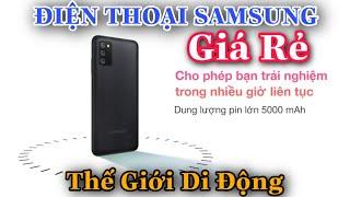 CẬP NHẬT GIÁ ĐIỆN THOẠI SAMSUNG GIÁ RẺ NHẤT TẠI THẾ GIỚI DI ĐỘNG | Quyen GBox