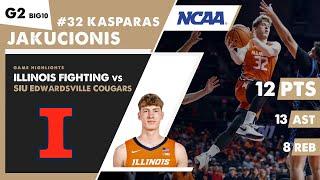 KASPARAS JAKUCIONIS game highlights Illinois  vs SIU Edwardsville Cougars. G2 BIG10 Tournament NCAA