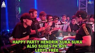 HAPPY PARTY HENDRIK SUKA SUKA ALSO SUDES PK BOY LEDYS FREE - BY DJ JIMMY ON THE MIX