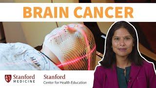 11 Things to Know About Brain Cancer | Stanford Center for Health Education