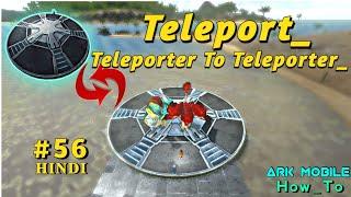 How To Teleport Ark Mobile Tek Teleporter To Tek Teleporter | Use Of Tek Teleporter | Hindi | E 56