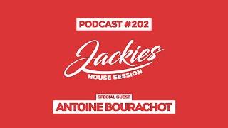 Antoine Bourachot - Jackies Music House Session Podcast #202