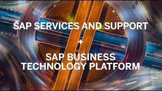 Gain the Full Potential of SAP Business Technology Platform with SAP Services and Support