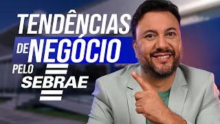 Sebrae revela TENDÊNCIAS DE EMPREENDEDORISMO em 2025