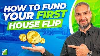 How to Fund Your First House Flip