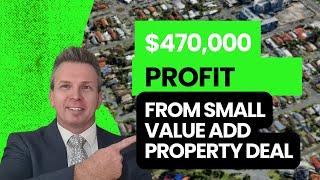 How you can make $470,000 from 1 small deal!