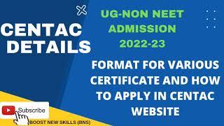 CENTAC 2022-23 | UG- NON NEET | CERTIFICATE FORMATS AND HOW TO APPLY IN CENTAC WEBSITE ? |#centac