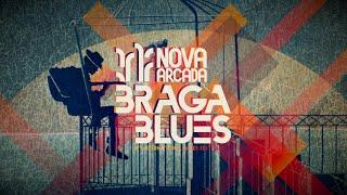 Nova Arcada Braga Blues 2021  - Teaser Official