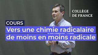 Vers une chimie radicalaire de moins en moins radicale (8) - Louis Fensterbank (2023-2024)