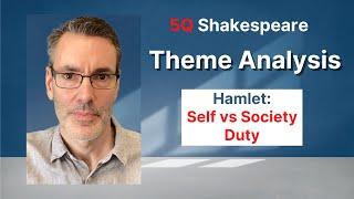 Hamlet Theme Analysis 3: Conflict - Self vs Society (Duty)