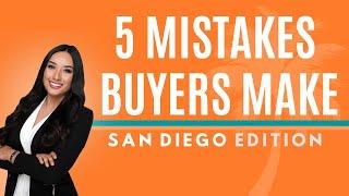 5 Mistakes First Time Home Buyers Make - SAN DIEGO