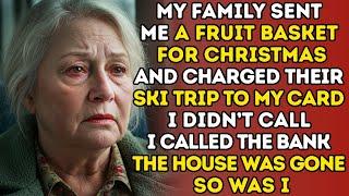 My Family Sent Me A Fruit Basket For Christmas — And A Bill For Their Ski Trip, Paid With My Card...