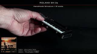 ROLAND SH-3a - Handmade Miniature 1/6 scale.