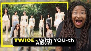 TWICE "With YOU-th" Album | REACTION