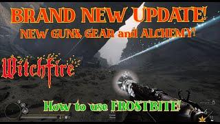 WITCHFIRE!  NEW UPDATE!  Guns, GEAR, Alchemy and MORE!