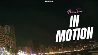 MissTee- In motion