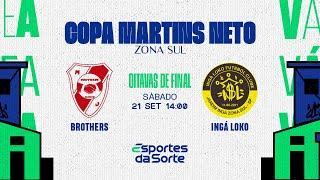 Brothers x Ingá Loko FC • Oitavas de Final • Copa Martins Neto 2024 (Zona Sul)