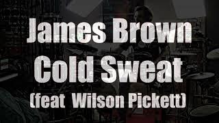 James Brown Cold Sweat feat Wilson Pickett drumcover Julien bonamy