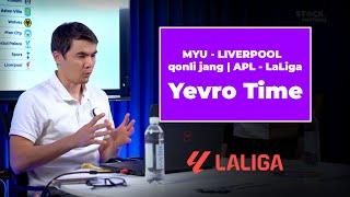 Yevro Time | MYU - LIVERPOOL - qonli jang, APL - LaLiga