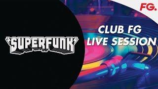 SUPERFUNK | CLUB FG | LIVE DJ MIX | RADIO FG