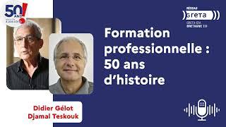 Episode 1 - Formation professionnelle : 50 ans d'histoire !