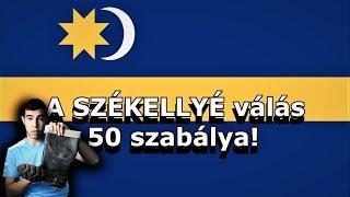 A SZÉKELLYÉ VÁLÁS 50 Szabálya!