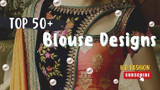 TOP 50 + Blouse Designs //Blouse Design //H.D Fashion #hdfashionofficial #design #hdfasionyokedesign