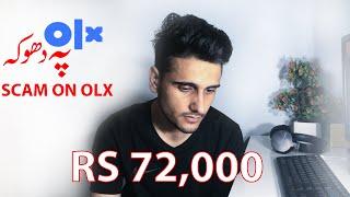 I GOT SCAMMED ON OLX - OLX Pakistan Scam Story