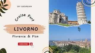 Livorno Cruise Port DIY Excursion Enchanted Princess Cruise - Pisa, Florence