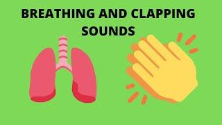 Breathing and clapping sounds (10 hours)