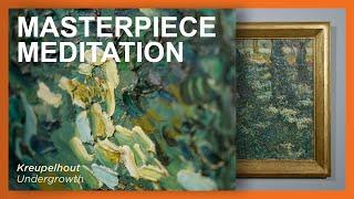 Masterpiece Meditation | Undergrowth