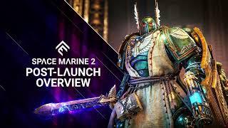 Warhammer 40K Space Marine 2 Gets First Post Launch Roadmap