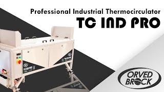 Professional Industrial Thermocirculator - TC IND PRO - Sous Vide - Orved Brock