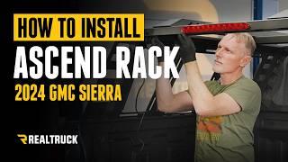 How to Install The RealTruck Ascend Rack on a 2024 GMC Sierra 1500