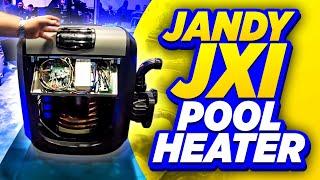 Best Pool Heater 2024? Jandy JXi Explained at Under the Sun Expo