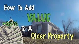 How to Add Value to An Older Property Using Sweat Equity