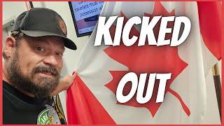 Kicked Out of Canada