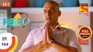 Hero - Gayab Mode On - Ep 164 - Full Episode - 27th July, 2021