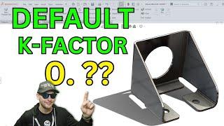 What is the Sheet Metal K-Factor DEFAULT VALUE in SOLIDWORKS?