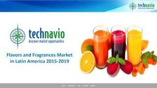 Flavors and Fragrances Market in Latin America 2015-2019