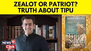 Vikram Sampath Interview | Zealot Or Patriot? Truth About Tipu Sultan | #TheHardFacts | N18V