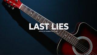 [FREE] Acoustic Guitar Type Beat "Last Lies" (Emotional R&b Rap Instrumental)