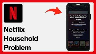 How To FIX “Your device isn't part of the Netflix Household for this account” Problem (2024)