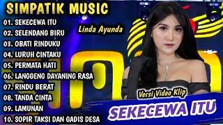 Sekecewa itu, Selendang biru | Simpatik music full album | Dangdut koplo terbaru